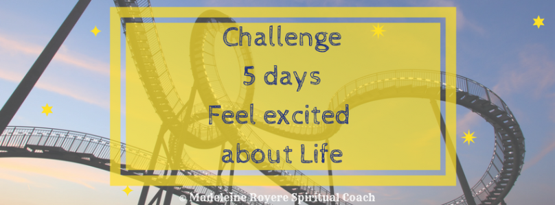 Challenge 5 days feel excited about life